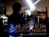 EL 68. TODO EL DIA Y TODA LA NOCHE