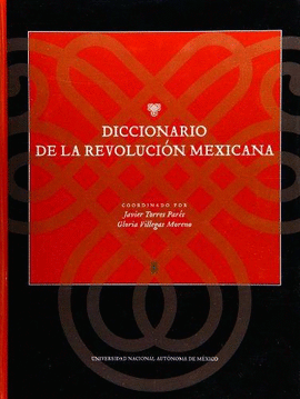 DICCIONARIO DE LA REVOLUCION MEXICANA