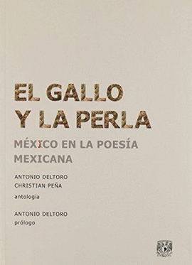 EL GALLO Y LA PERLA. MÉXICO EN LA POESÍA MEXICANA