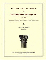 EL CLASICISMO EN LA EPOCA DE PEDRO JOSE MARQUEZ (1741-1820)
