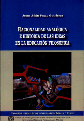 RACIONALIDAD ANALOGICA E HISTORIA DE LAS IDEAS EN LA EDUCACION FILOSOFICA
