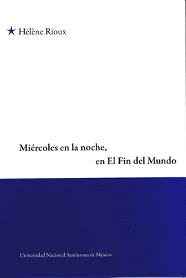 MIÉRCOLES EN LA NOCHE, EN EL FIN DEL MUNDO SOLSTICIO DE INVIERNO