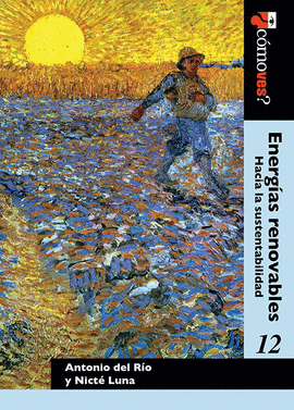 ¿CÓMO VES? ENERGÍAS RENOVABLES. HACIA LA SUSTENTABILIDAD