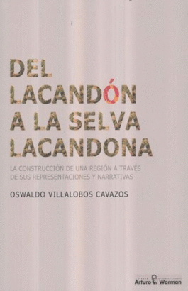 DEL LACANDON A LA SELVA LACANDONA