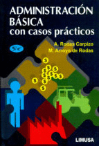 ADMINISTRACION BASICA CON CASOS PRACTICOS (5ª ED.)