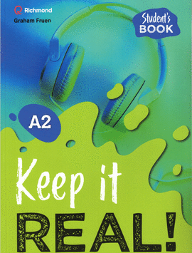 KEEP IT REAL! STUDENT'S BOOK A2