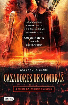 CAZADORES DE SOMBRAS 4 CIUDAD DE LOS ANGELES CAIDOS