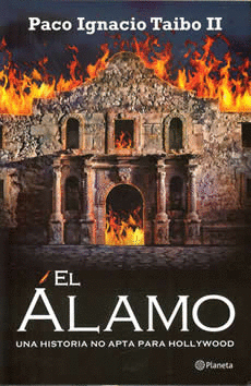 EL ALAMO UNA HISTORIA NO APTA PARA HOLLYWOOD