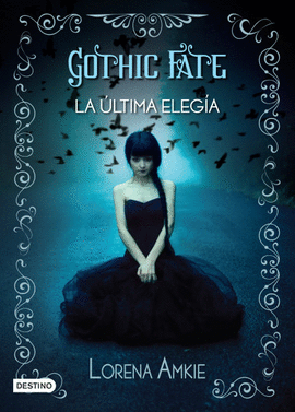 GOTHIC FATE LA ULTIMA ELEGIA   *OFERTA*