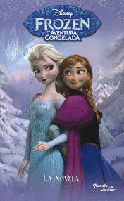 FROZEN UNA AVENTURA CONGELADA LA NOVELA