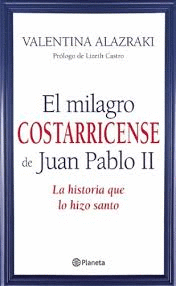 EL MILAGRO COSTARRICENSE  DE JUAN PABLO II