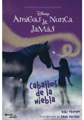 AMIGAS DE NUNCA JAMAS CABALLOS DE NIEBLA