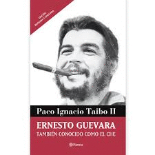 ERNESTO GUEVARA TAMBIEN CONOCIDO COMO EL CHE