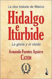 LA OTRA HISTORIA DE MEXICO HIDALGO E ITURBIDE I