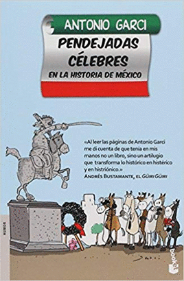 PENDEJADAS CELEBRES EN LA HISTORIA DE MEXICO