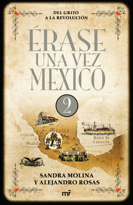 ÉRASE UNA VEZ MÉXICO 2