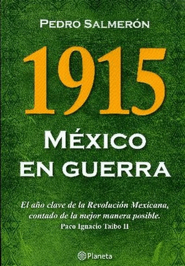 1915 MEXICO EN GUERRA