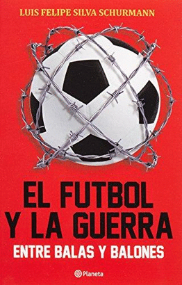 EL FUTBOL Y LA GUERRA