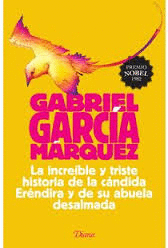 LA INCREIBLE Y TRISTE HISTORIA  DE LA CANDIDA ERENDIRA Y DE SU ABUELA DESALMADA