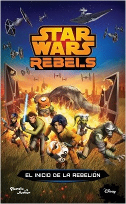 REBELS EL INICIO DE LA REBELION (STAR WARS)