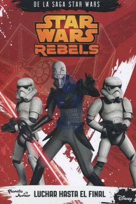 STAR WARS REBELS LUCHA HASTA EL FINAL