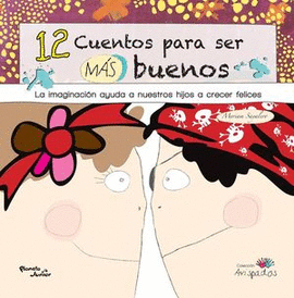 12 CUENTOS PARA SER MAS BUENOS