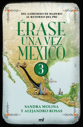 ÉRASE UNA VEZ MÉXICO 3