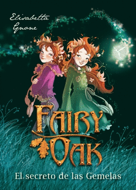 FAIRY OAK EL SECRETO DE LAS GEMELAS