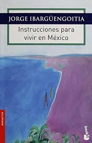 INSTRUCCIONES PARA VIVIR EN MEXICO