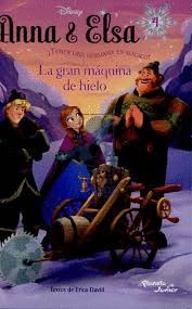ANNA & ELSA. LA GRAN MAQUINA DE HIELO
