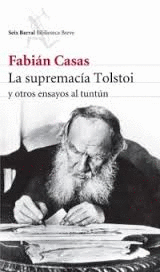 LA SUPREMACIA TOLSTOI Y OTROS ENSAYOS AL TUNTUN