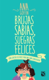 BRUJAS SABIAS, SUEGRAS FELICES