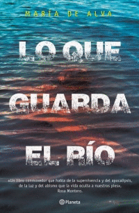 LO QUE GUARDA EL RÍO