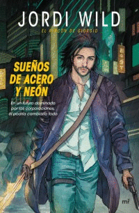 SUEÑOS DE ACERO Y NEÓN