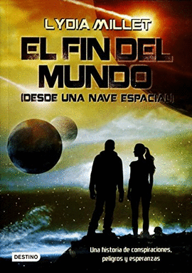 EL FIN DEL MUNDO ( DESDE UNA NAVE ESPACIAL)