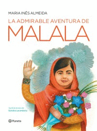 LA ADMIRABLE AVENTURA DE MALALA
