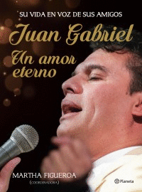 JUAN GABRIEL UN AMOR ETERNO