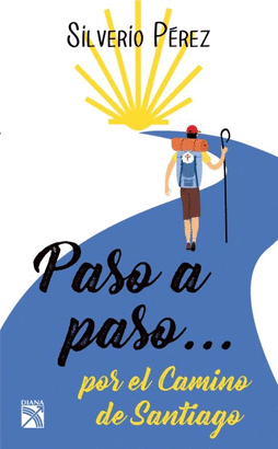 PASO A PASO... POR EL CAMINO DE SANTIAGO