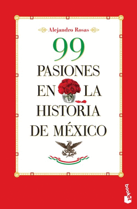 99 PASIONES EN LA HISTORIA DE MÉXICO