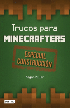 TRUCOS PARA MINECRAFTERS ESPECIAL CONSTRUCCION