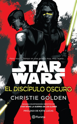 EL DISCUIPULO OSCURO (STAR WARS)