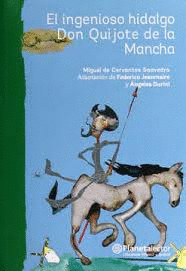 EL INGENIOSO HIDALGO DON QUIJOTE DE LA MANCHA