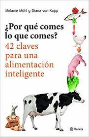 ¿POR QUE COMES LO QUE COMES?