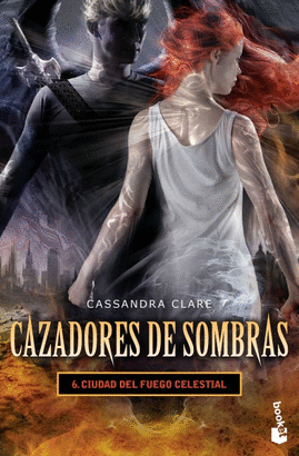 CAZADORES DE SOMBRAS 6 CIUDAD DEL FUEGO CELESTIAL