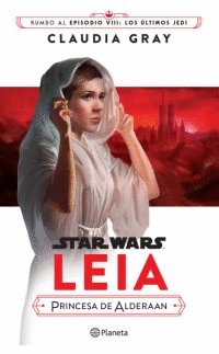 STAR WARS  LEIA PRINCESA DE ALDERAAN