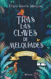 TRAS LAS CLAVES DE MELQUIADES