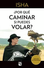 POR QUE CAMINAR SI PUEDES VOLAR