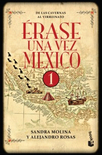 ERASE UNA VEZ MÉXICO 1