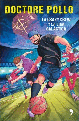 LA CRAZY CREW Y LA LIGA GALÁCTICA