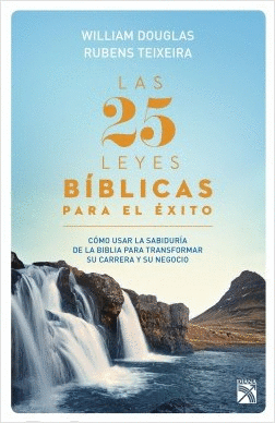 LAS 25 LEYES BÍBLICAS PARA EL ÉXITO